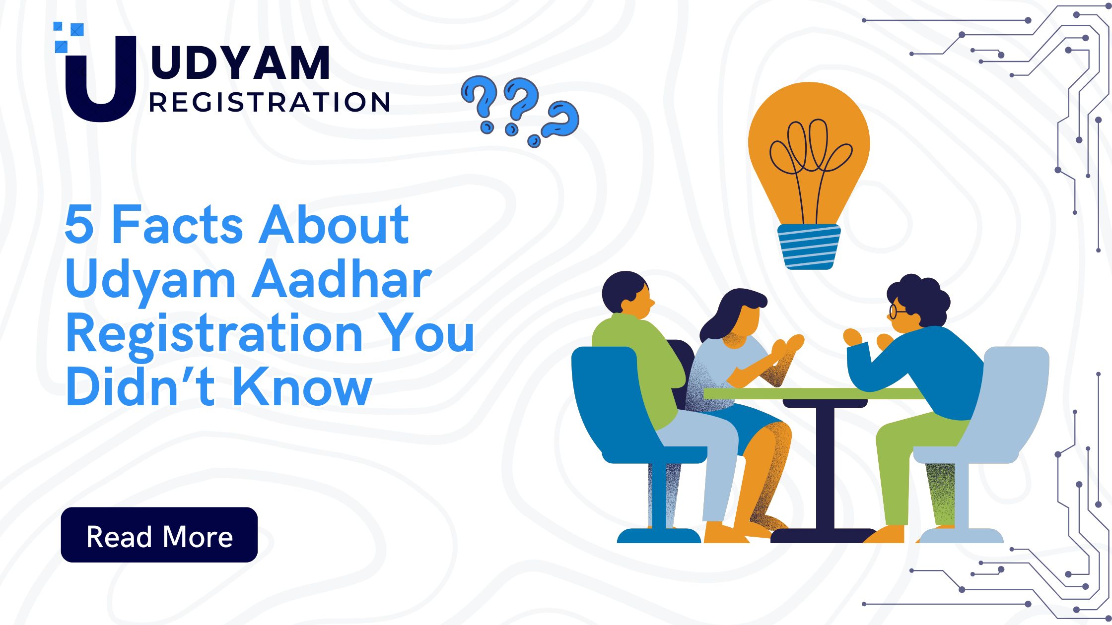 5 Facts About Udyam Aadhar Registration You Didn’t Know