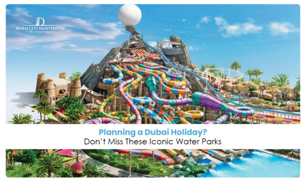Water Parks In Dubai.
