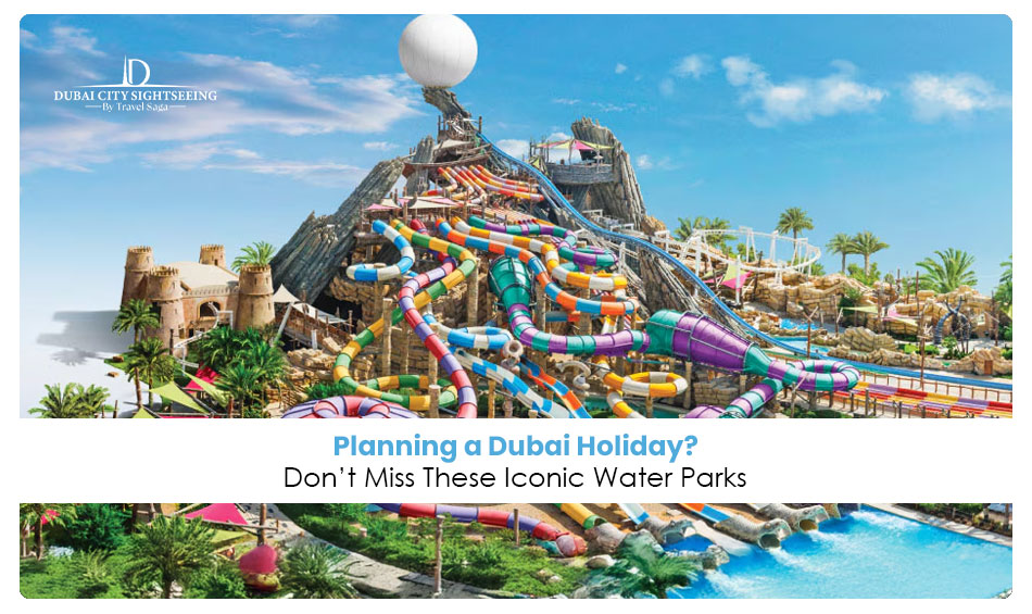Water Parks In Dubai.