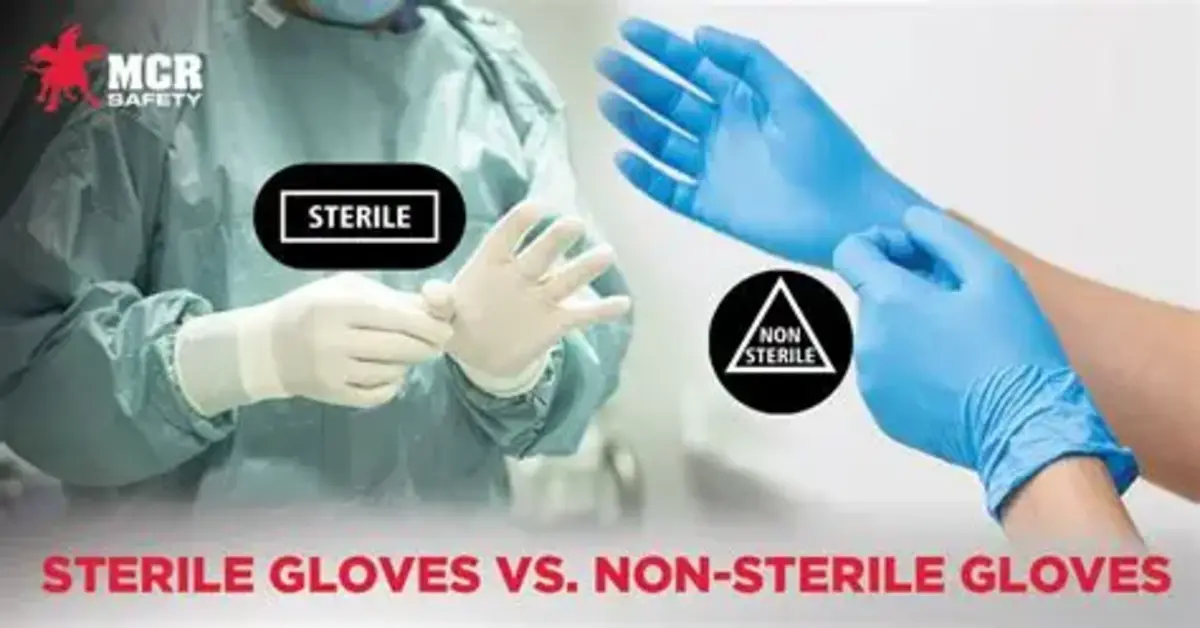 Choosing Between Sterile and Non-Sterile Gloves