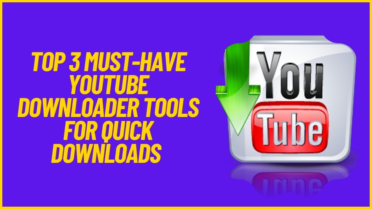 Top 3 YouTube Downloaders